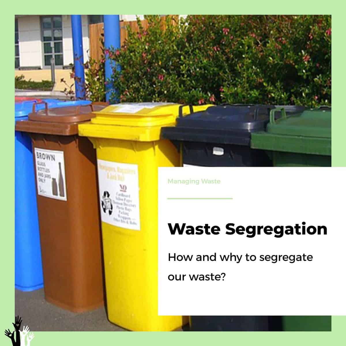 Waste Segregation: How and Why to Segregate?